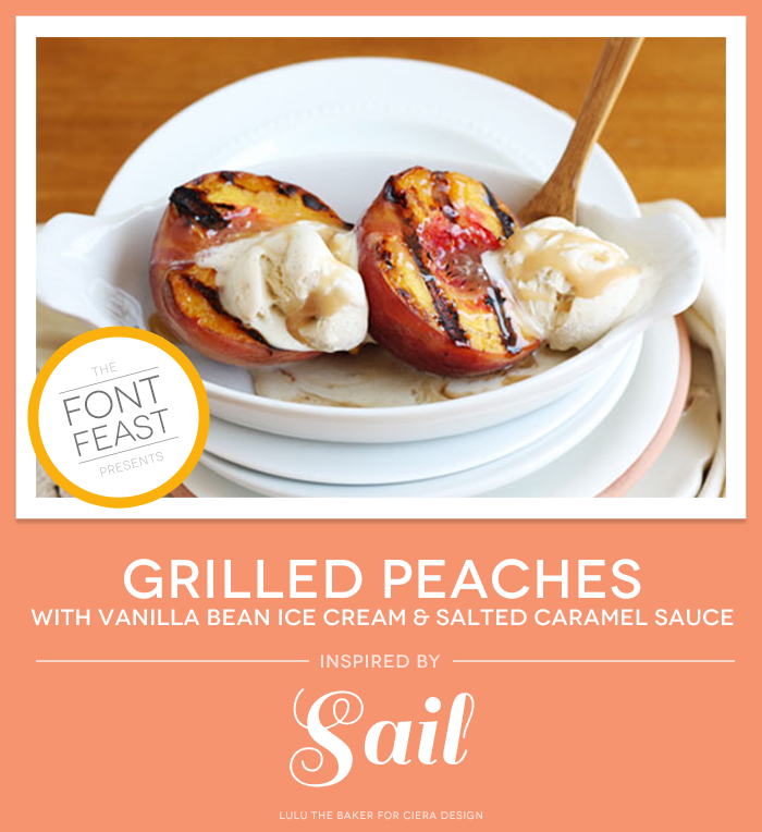the font feast presents grilled peaches with vanilla bean ice cream and salted caramel sauce