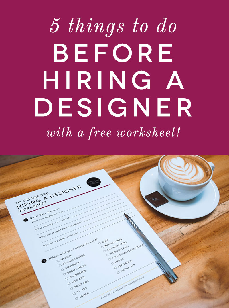 Free Worksheet - Do These 5 Things Before Hiring a Designer