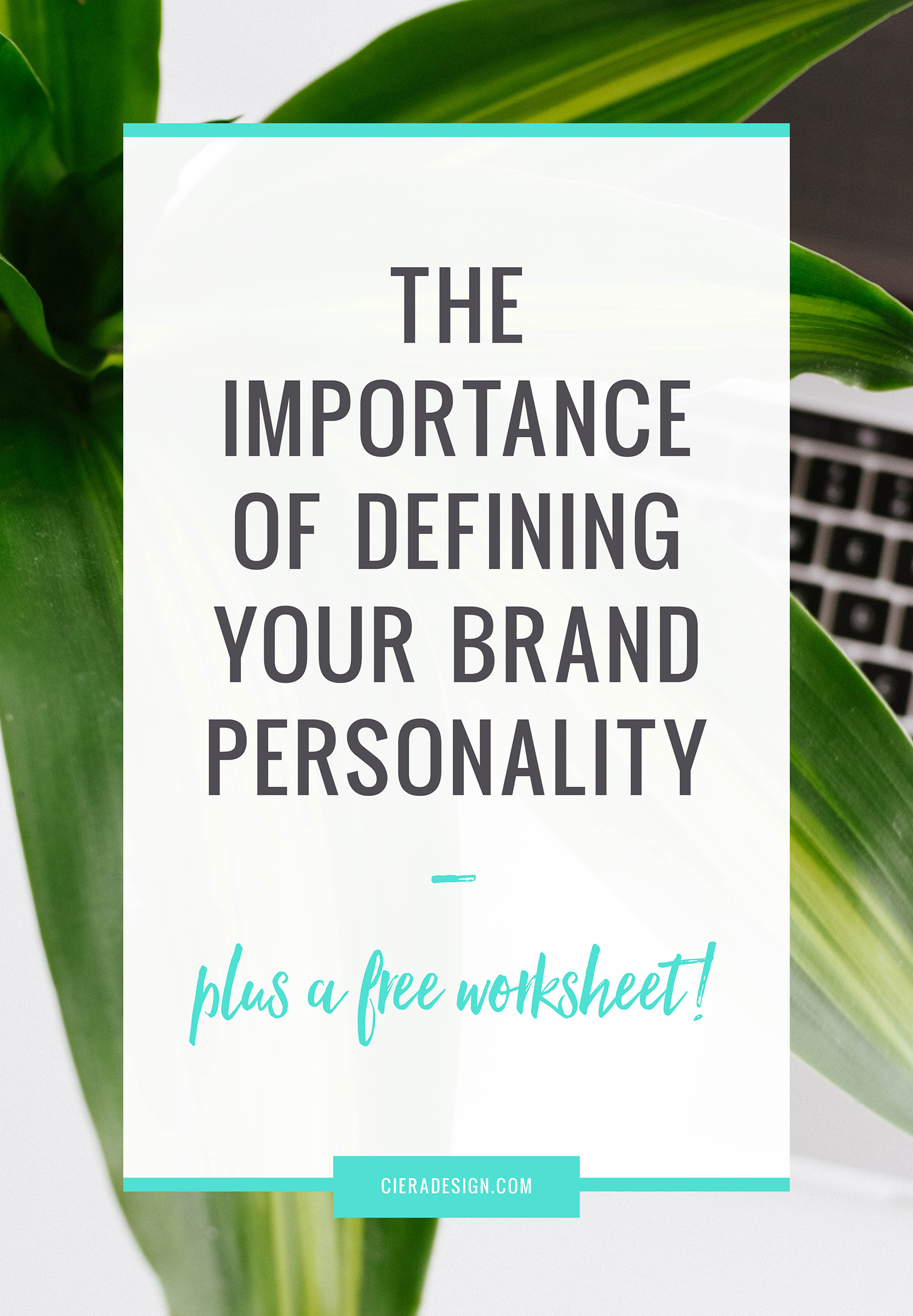 The Importance of Defining Your Brand Personality Plus A FREE Worksheet!